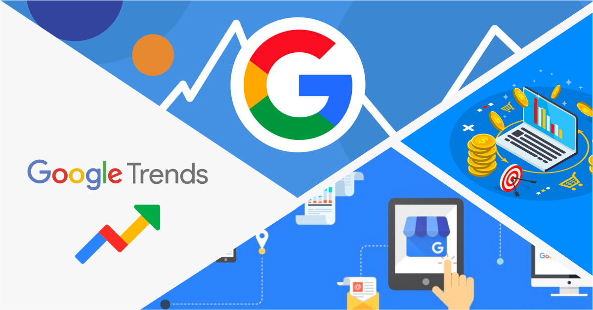 Google Trends giúp bạn phân tích insight của khách hàng thông qua bộ tìm kiếm của Google